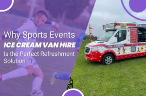 hy Sports Events Ice Cream Van Hire Is the Perfect Refreshment Solution